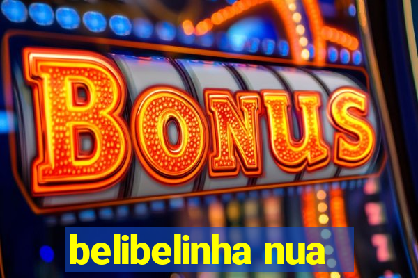 belibelinha nua